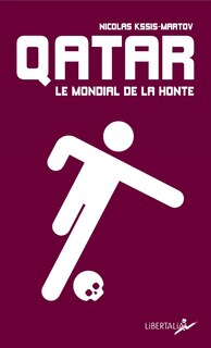 Front cover_Qatar, le Mondial de la honte