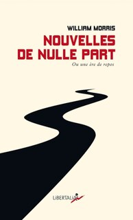 Front cover_Nouvelles de nulle part ou Une ère de repos : quelques chapitres d'un roman utopien