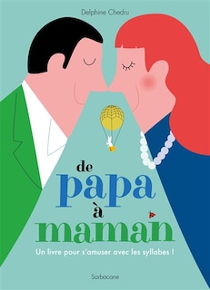 Couverture_De papa à maman : un livre pour s'amuser avec les syllabes !