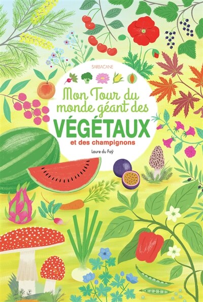 Front cover_Mon tour du monde géant des végétaux et des champignons