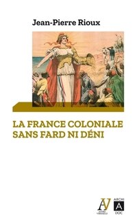 Front cover_La France coloniale sans fard ni déni