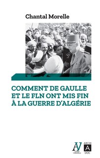 Couverture_Comment de Gaulle et le FLN ont mis fin à la guerre d'Algérie : 1962, les accords d'Evian