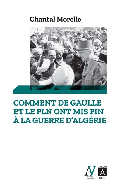 Couverture_Comment de Gaulle et le FLN ont mis fin à la guerre d'Algérie : 1962, les accords d'Evian