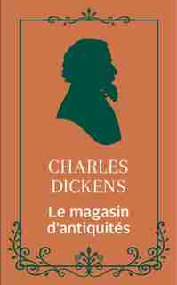 LE MAGASIN D'ANTIQUITÉS de Charles Dickens