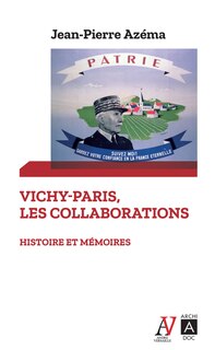 Front cover_Vichy-Paris, les collaborations : histoire et mémoires