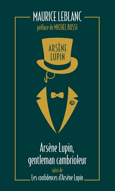 Arsène Lupin, gentleman-cambrioleur ; Les confidences d'Arsène Lupin