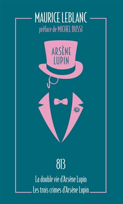 Front cover_813 ; La double vie d'Arsène Lupin ; Les trois crimes d'Arsène Lupin