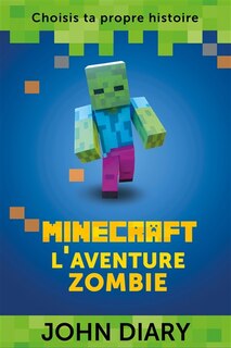 Couverture_MINECRAFT : L'AVENTURE ZOMBIE