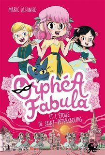 Couverture_Orph&eacute;a Fabula et l'&eacute;toile de Saint-P&eacute;tersbourg