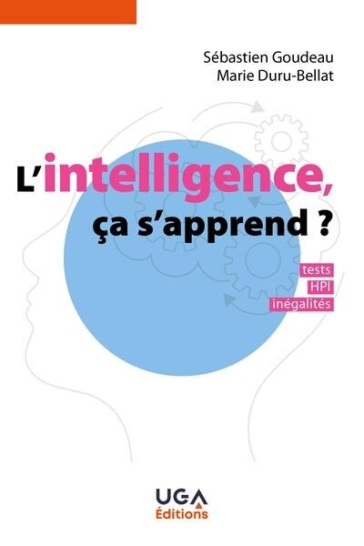 Front cover_L'intelligence, ça s'apprend ? : tests, HPI, inégalités