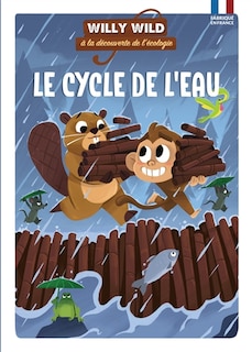 Couverture_Cycle de l'eau -le - willy wild a la..