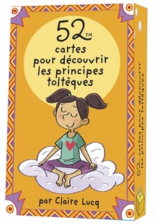 52 Cartes Pour Découvrir Les Principes Toltèques - Enfants