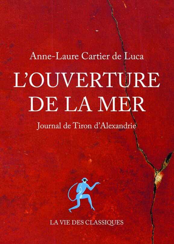 Ouverture De La Mer (l'): Journal De Tiron D'alexandrie