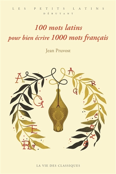 Front cover_100 mots latins pour bien écrire 1.000 mots français