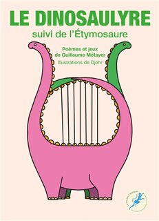 Front cover_Le dinosaulyre ; L'étymosaure