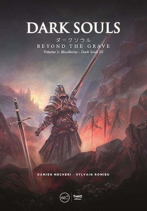 Dark Souls: Beyond the Grave Volume 2: Bloodborne â Dark Souls III