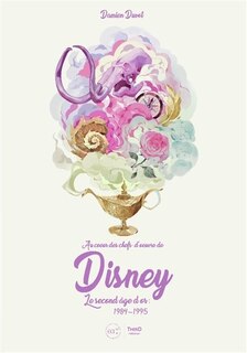 Front cover_Au coeur des chefs-d'oeuvre de Disney : le second âge d'or : 1984-1995