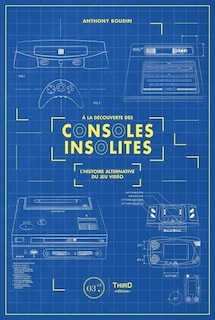 A la découverte des consoles insolites: l'histoire alternative du jeu vidéo