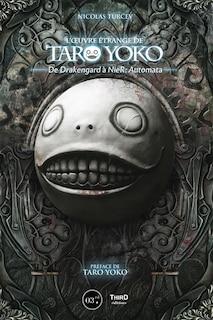 Front cover_L'oeuvre étrange de Taro Yoko : de Drakengard à NieR : Automata