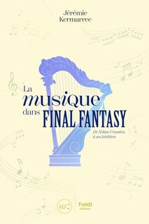Front cover_La musique dans Final Fantasy : de Nobuo Uematsu à ses héritiers