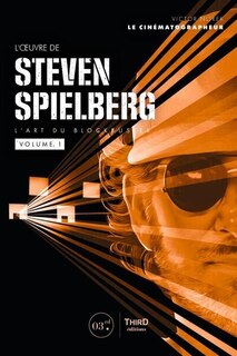 Front cover_L'oeuvre de Steven Spielberg : l'art du blockbuster, Vol. 1
