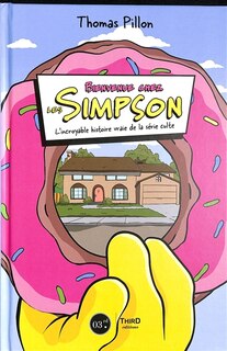 Couverture_Bienvenue chez Les Simpson : l'incroyable histoire vraie de la série culte