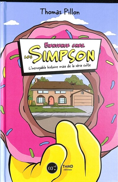 Couverture_Bienvenue chez Les Simpson : l'incroyable histoire vraie de la série culte