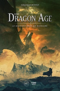 Front cover_La saga Dragon Age : le diamant brut de BioWare