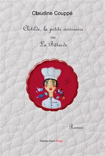 Front cover_Clotilde, la petite cuisinière ou La bâtarde