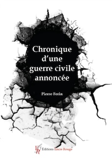 Couverture_Chronique d'une guerre civile annoncée