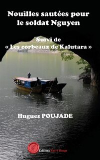 Couverture_Nouilles sautées pour le soldat Nguyen suivi de Les corbeaux de Kalutara