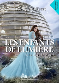 Les enfants de lumière Tome 1: Le joyau de Vissara