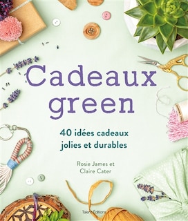 Front cover_Cadeaux green : 40 idées cadeaux jolies et durables