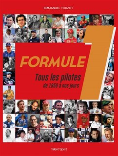 Couverture_Formule 1 : tous les pilotes de 1950 à nos jours