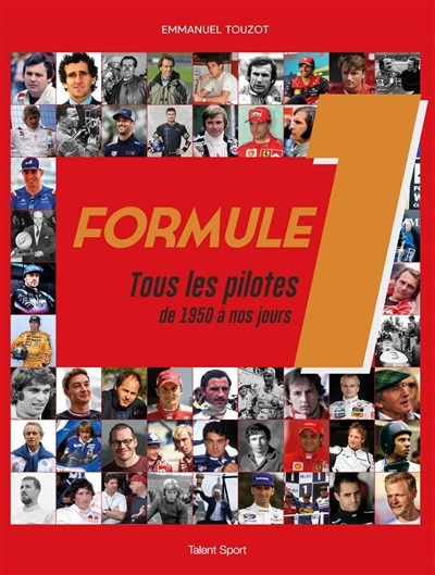 Couverture_Formule 1 : tous les pilotes de 1950 à nos jours