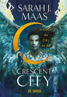 CRESCENT CITY T02 (BROCHE) - MAISON DU CIEL ET DU SOUFFLE de SARAH,J. MAAS