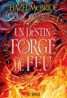 Front cover_A fate forged in fire TOME 1 VERSION FRANÇAISE
