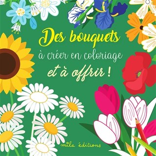 Front cover_Des bouquets à créer en coloriage et à offrir !
