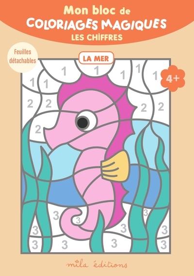 Front cover_Mon bloc de coloriages magiques : les chiffres : la mer, 4+