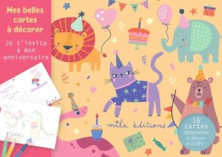 Couverture_Je t'invite à mon anniversaire : 16 cartes détachables à décorer et à offrir !