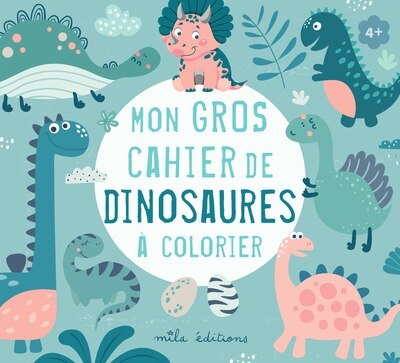 Couverture_Mon gros cahier de dinosaures à colorier