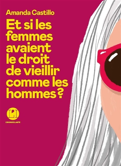 Couverture_Et si les femmes avaient le droit de vieillir comme les hommes ?