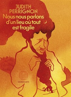 Front cover_Nous nous parlons d'un lieu où tout est fragile