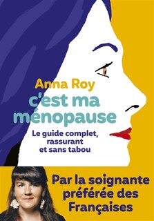 Couverture_C'est ma ménopause : le guide complet, rassurant et sans tabou