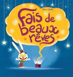 Fais de beaux rêves