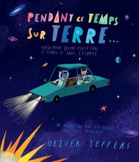 Front cover_Pendant ce temps sur Terre : cherchons notre place dans le temps et dans l'espace