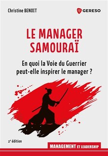 Front cover_Le manager samouraï : en quoi la voie du guerrier peut-elle inspirer le manager ?