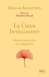 Front cover_Le coeur intelligent : manuel pour vivre en compassion