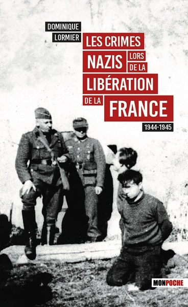 Front cover_Les crimes nazis lors de la libération de la France, 1944-1945