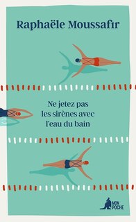 Couverture_Ne jetez pas les sirènes avec l'eau du bain